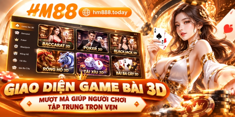 Giao diện game bài 3D mượt mà giúp người chơi tập trung trọn vẹn
